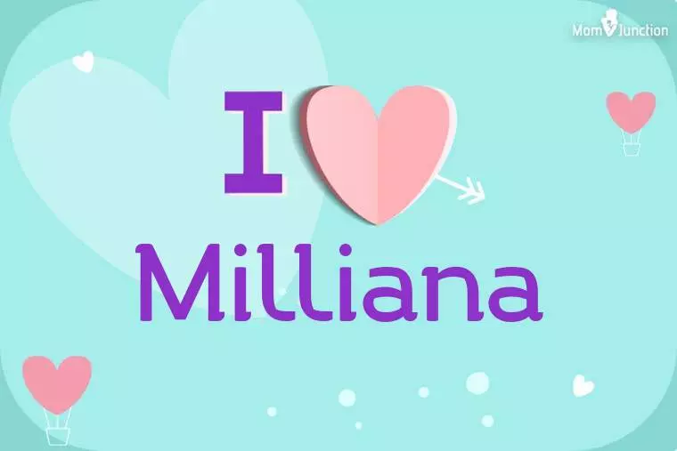 I Love Milliana Wallpaper