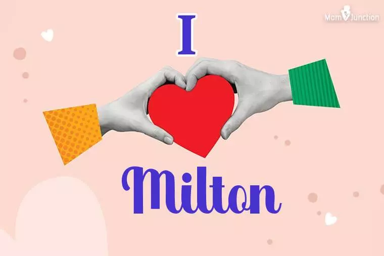 I Love Milton Wallpaper