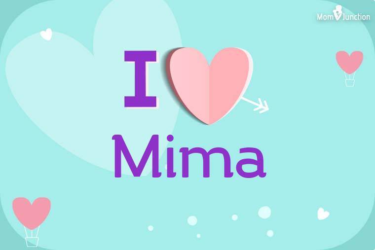 I Love Mima Wallpaper