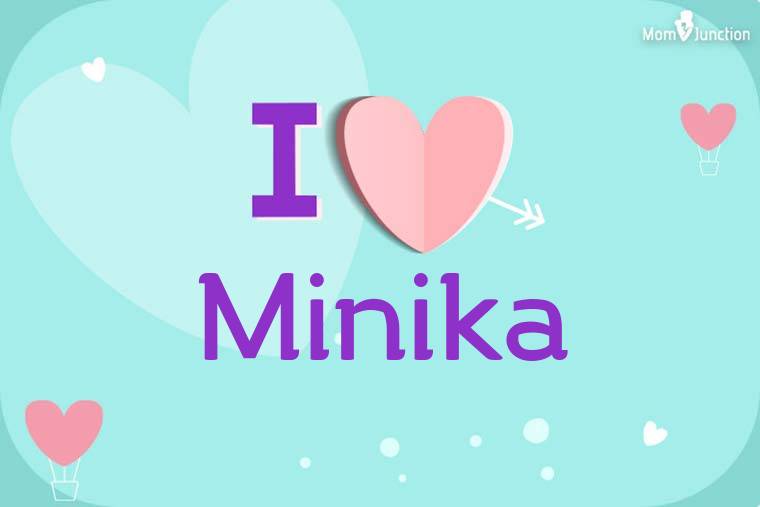 I Love Minika Wallpaper