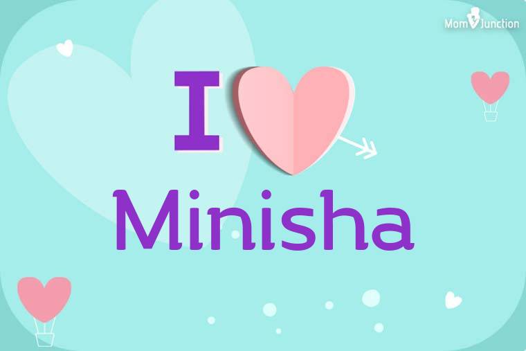 I Love Minisha Wallpaper