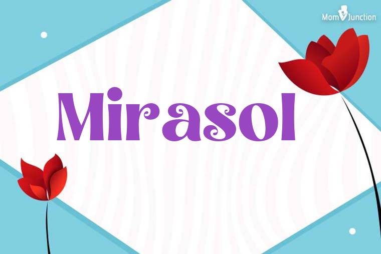 Mirasol 3D Wallpaper