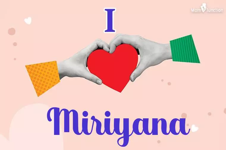 I Love Miriyana Wallpaper