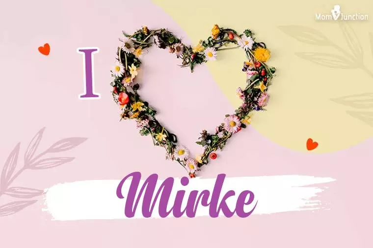 I Love Mirke Wallpaper