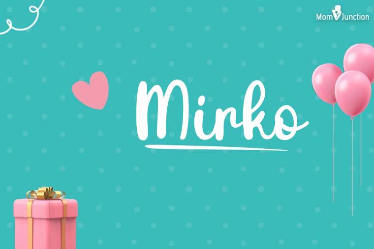 Mirko Birthday Wallpaper