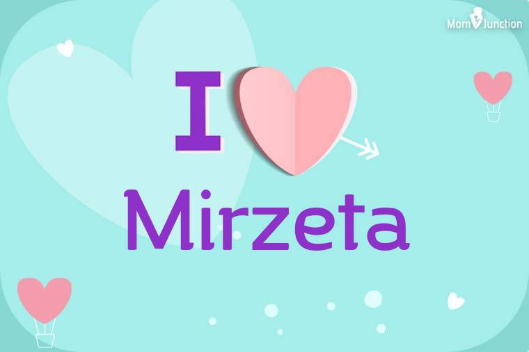 I Love Mirzeta Wallpaper