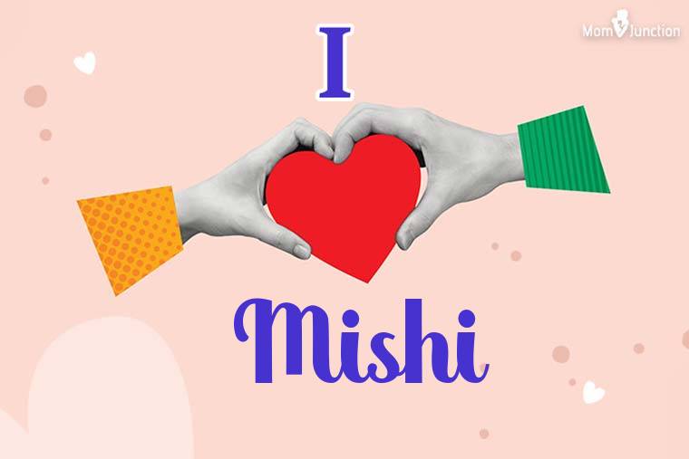 I Love Mishi Wallpaper