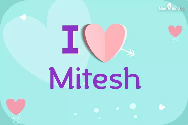 I Love Mitesh Wallpaper