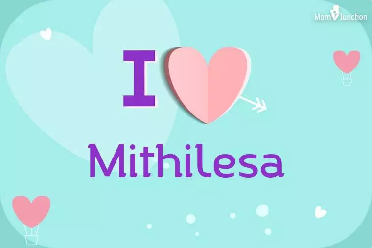 I Love Mithilesa Wallpaper