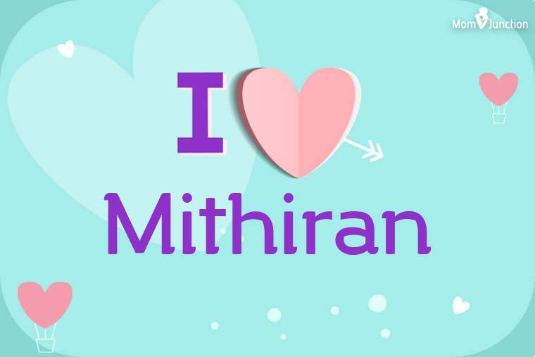 I Love Mithiran Wallpaper