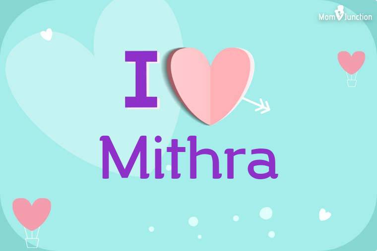 I Love Mithra Wallpaper
