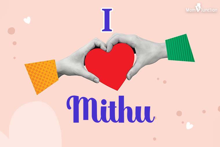 I Love Mithu Wallpaper