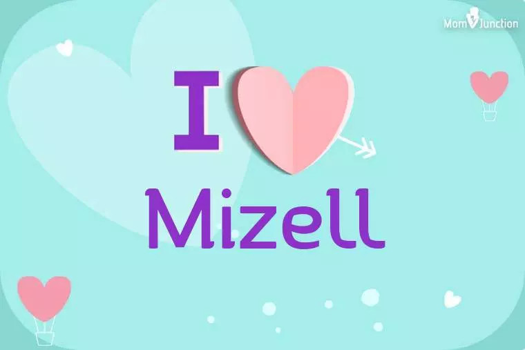 I Love Mizell Wallpaper