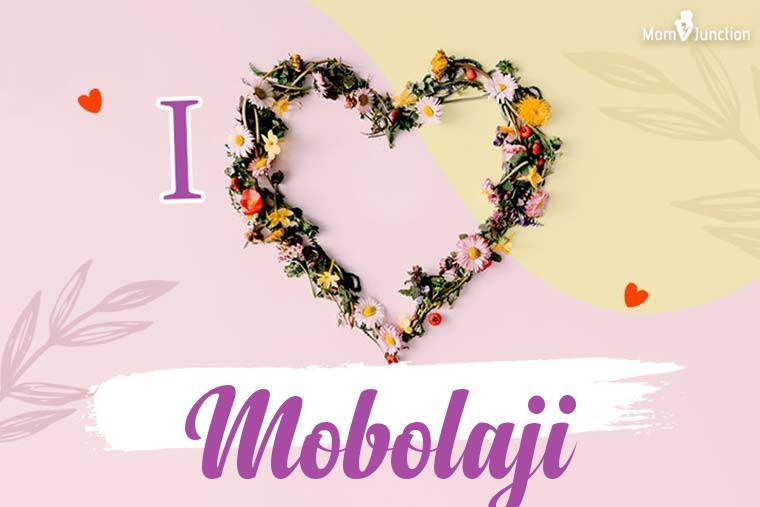I Love Mobolaji Wallpaper