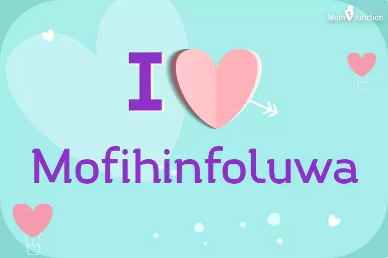 I Love Mofihinfoluwa Wallpaper