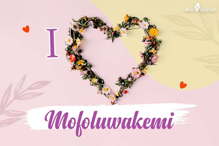 I Love Mofoluwakemi Wallpaper