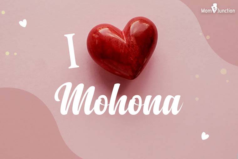 I Love Mohona Wallpaper