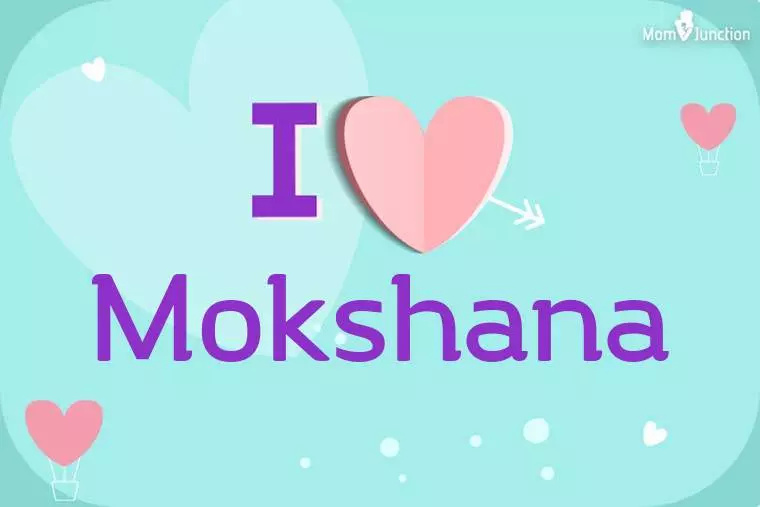 I Love Mokshana Wallpaper