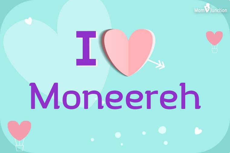 I Love Moneereh Wallpaper