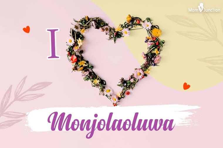 I Love Monjolaoluwa Wallpaper