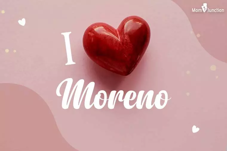 I Love Moreno Wallpaper