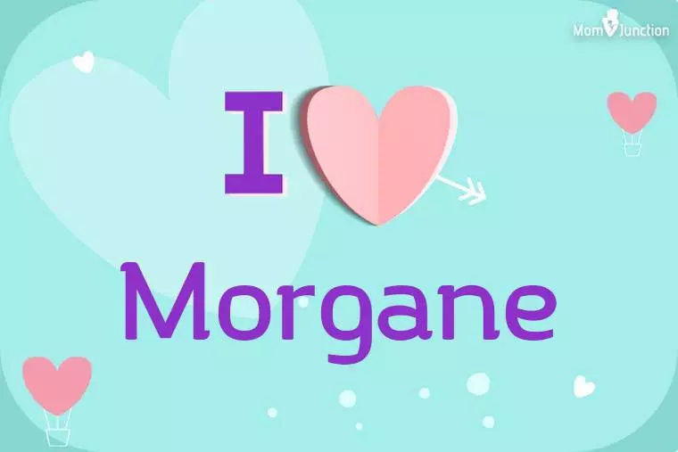 I Love Morgane Wallpaper