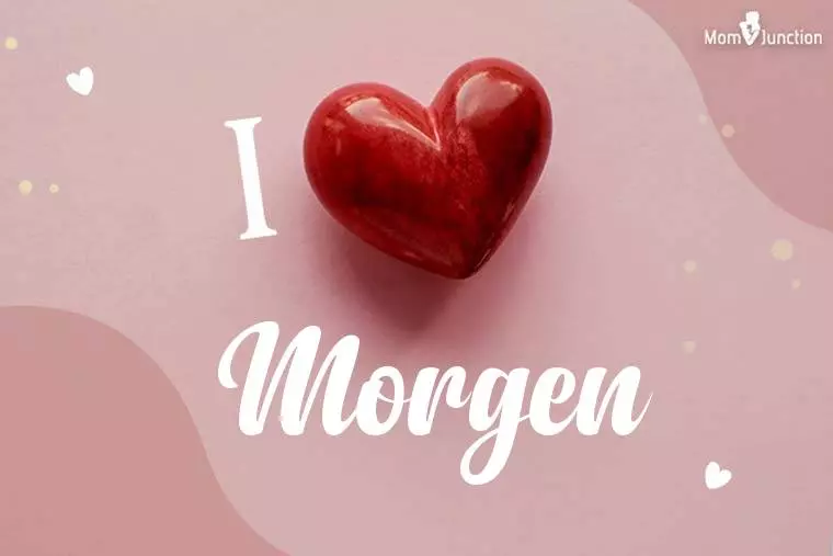 I Love Morgen Wallpaper