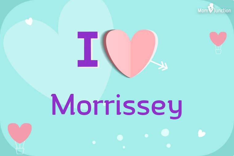 I Love Morrissey Wallpaper