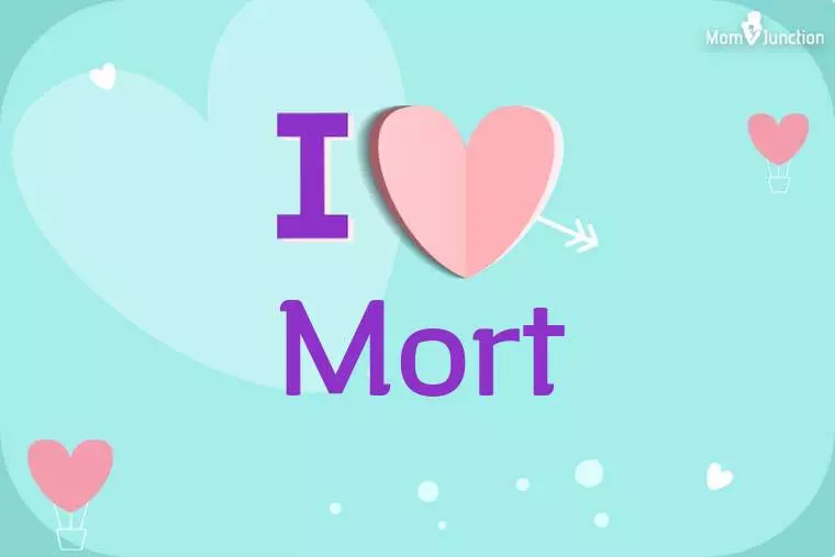 I Love Mort Wallpaper