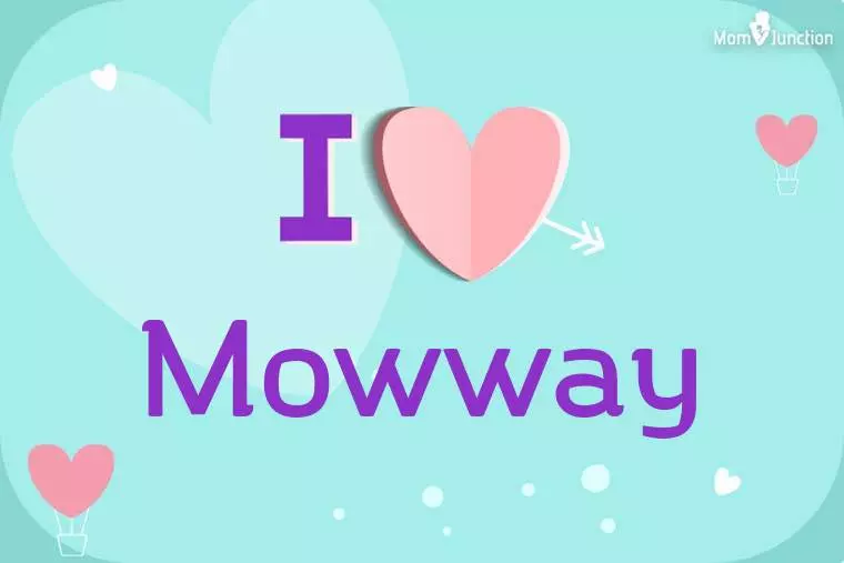 I Love Mowway Wallpaper