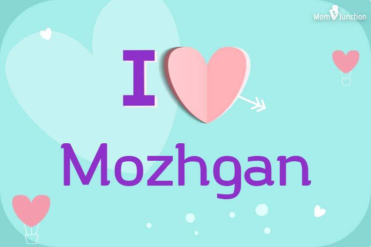 I Love Mozhgan Wallpaper