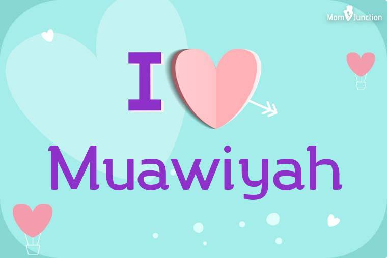 I Love Muawiyah Wallpaper