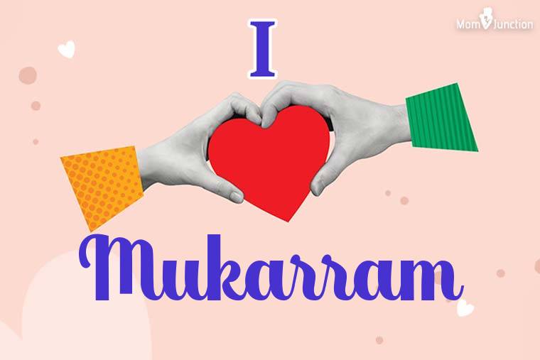 I Love Mukarram Wallpaper