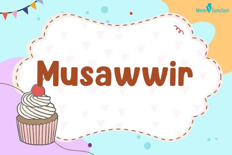 Musawwir Birthday Wallpaper