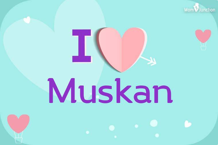 I Love Muskan Wallpaper
