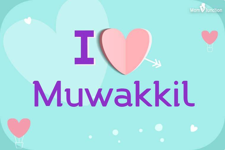 I Love Muwakkil Wallpaper