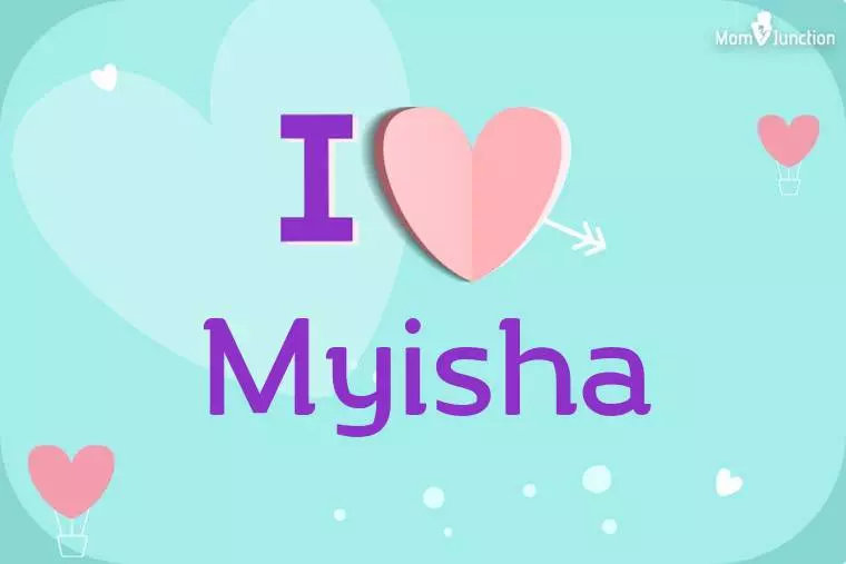 I Love Myisha Wallpaper