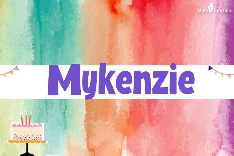 Mykenzie Birthday Wallpaper