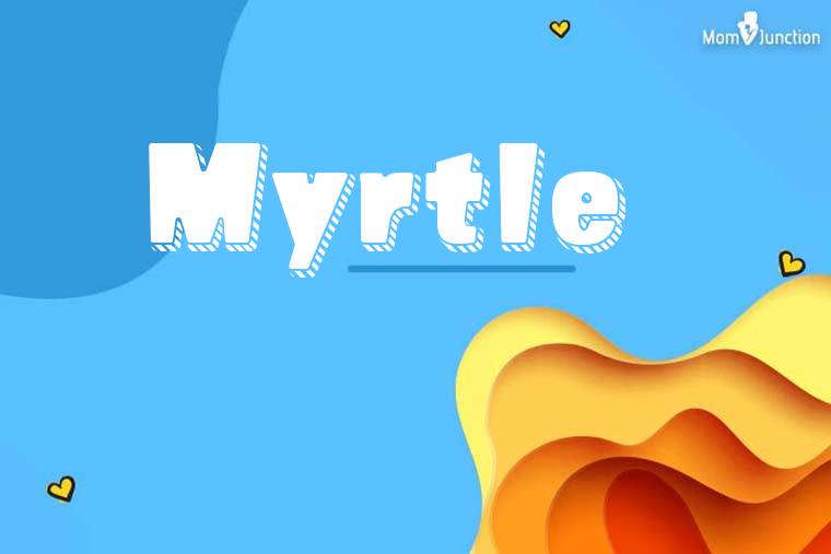 Myrtle 3D Wallpaper