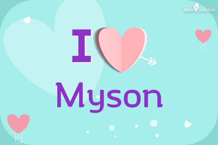 I Love Myson Wallpaper