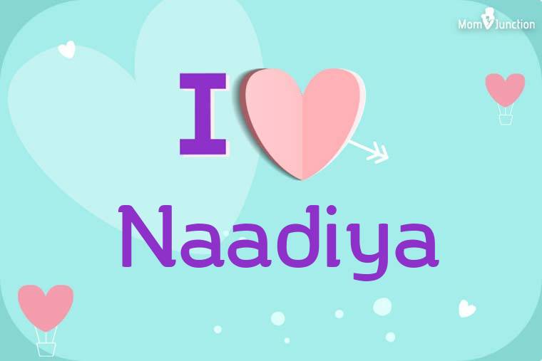 I Love Naadiya Wallpaper