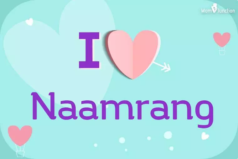 I Love Naamrang Wallpaper