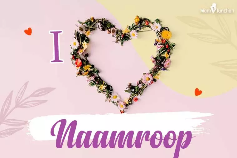 I Love Naamroop Wallpaper