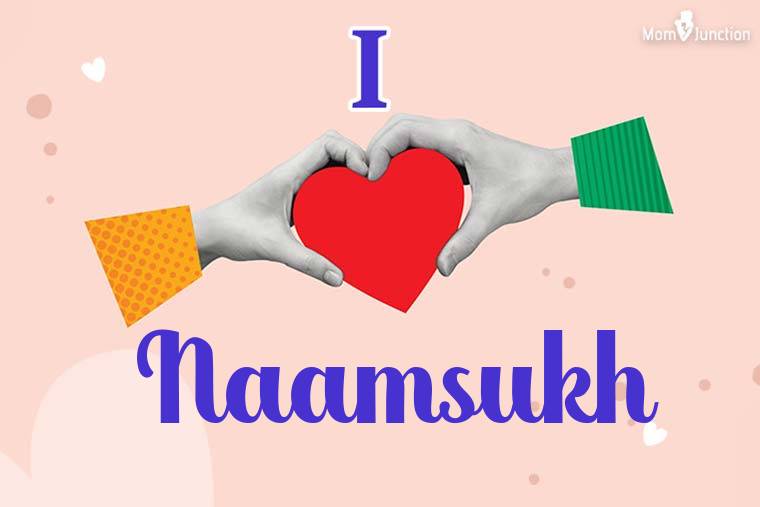 I Love Naamsukh Wallpaper