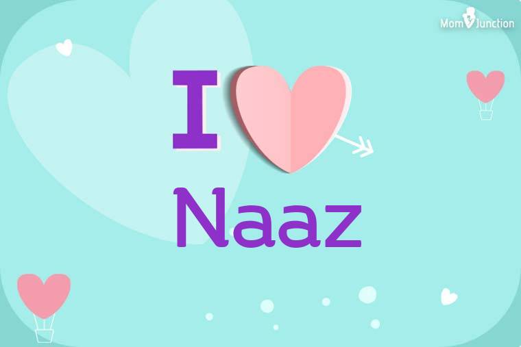 I Love Naaz Wallpaper