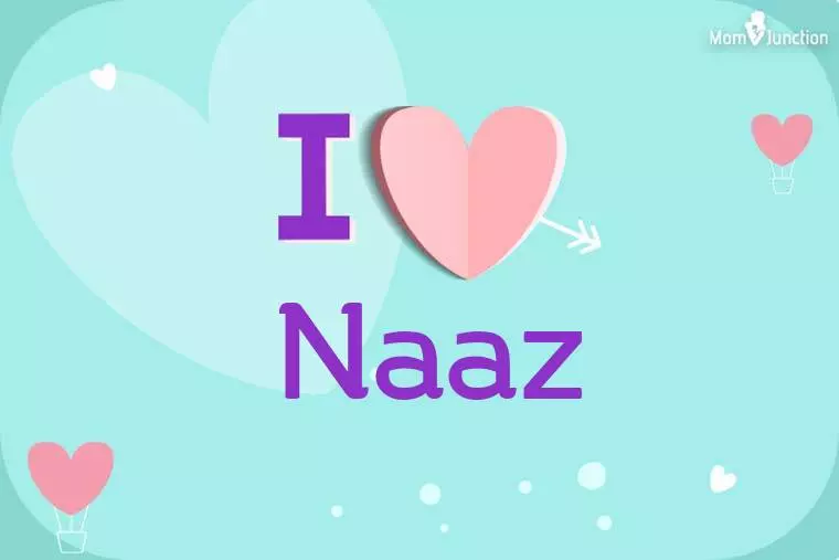 I Love Naaz Wallpaper