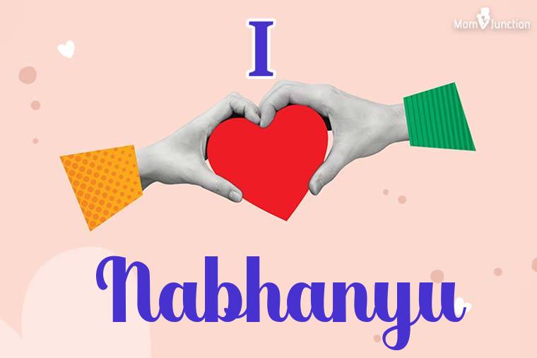 I Love Nabhanyu Wallpaper