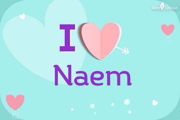I Love Naem Wallpaper