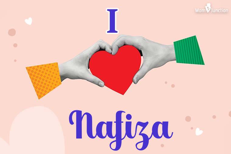 I Love Nafiza Wallpaper