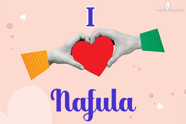 I Love Nafula Wallpaper